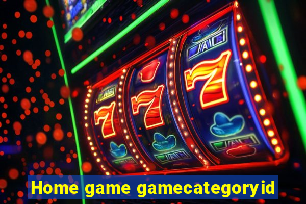 Home game gamecategoryid